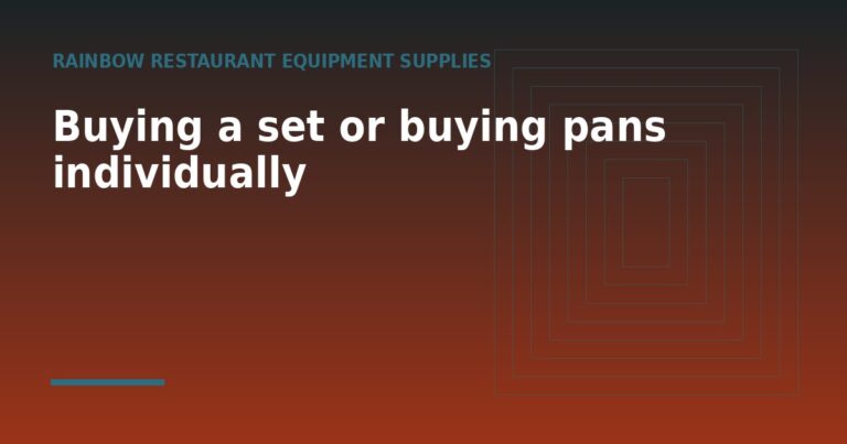 Buying a set or buying pans individually