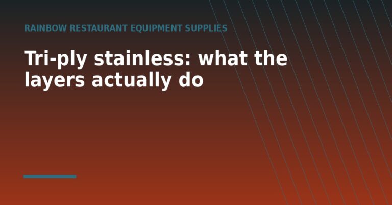 Tri-ply stainless: what the layers actually do